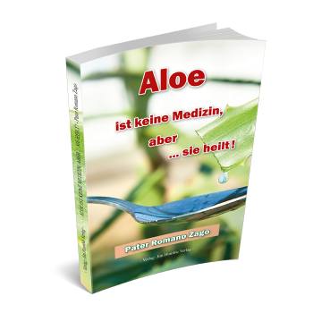 Buch Aloe ist keine Medizin, aber … sie heilt!